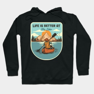 Life Is Better At The Lake Hoodie